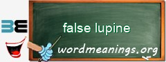 WordMeaning blackboard for false lupine